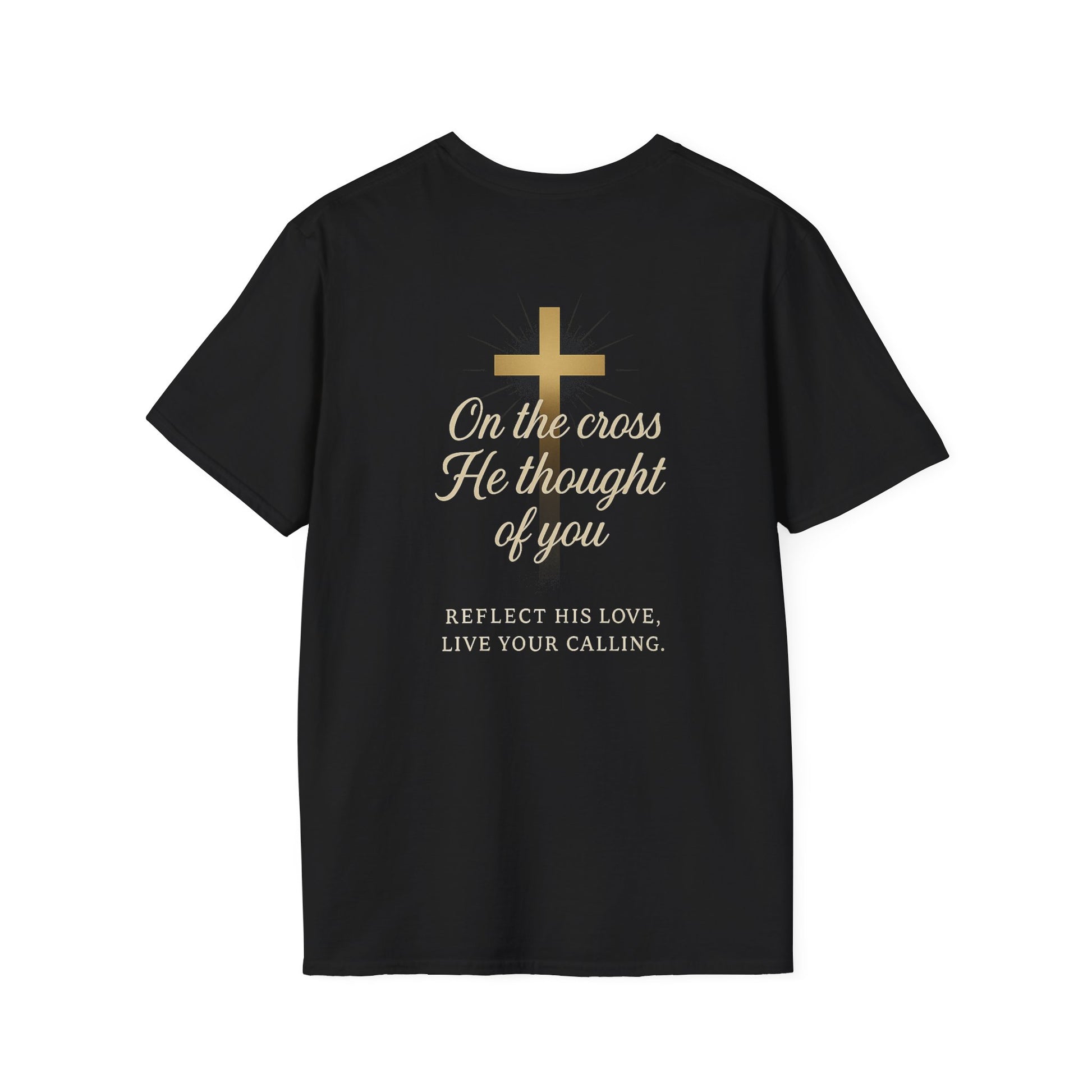 “On the Cross He Thought of You” Tee