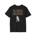 Si Dios Quiere Shirt